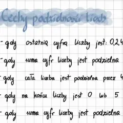 Cechy podzielności liczb: 2 (ostatnia cyfra parzysta), 3 (suma cyfr podzielna przez 3), 4 (cała liczba podzielna przez 4), 5 (kończy się na 0 lub 5), 9 (suma cyfr podzielna przez 9).