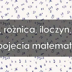 Co to iloraz w matematyce? Zrozumienie kluczowego pojęcia z przykładami