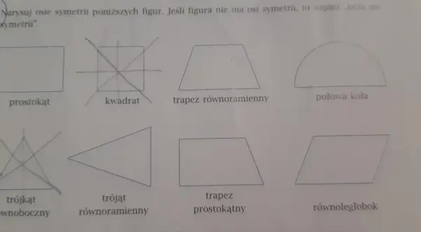 Kwadrat ma cztery osie symetrii. Na rysunku widać kwadrat z zaznaczonymi osiami.