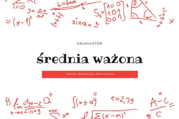 Kalkulator średnia ważona z wzorami matematycznymi w tle.